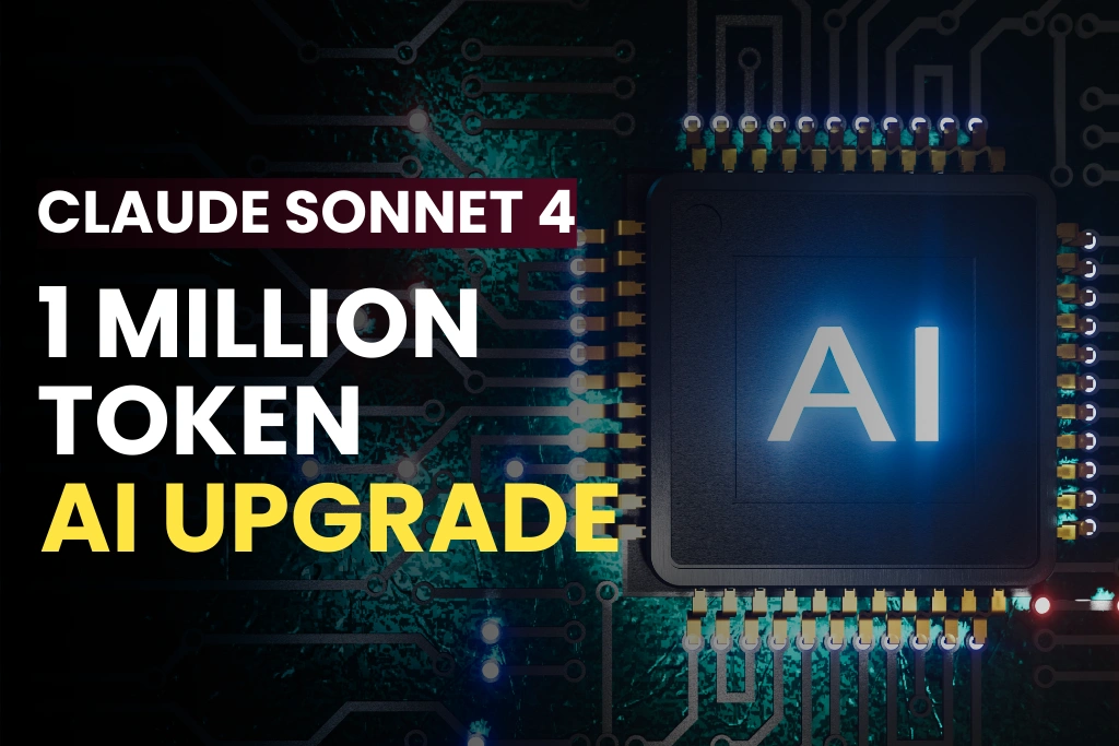 Claude Sonnet 4 Gets Major 1 Million Token Upgrade